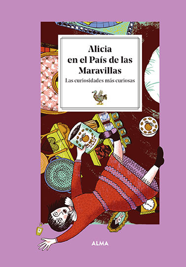 ALICIA EN EL PAÍS DE LAS MARAVILLAS. LAS CURIOSIDADES MÁS CURIOSAS. 