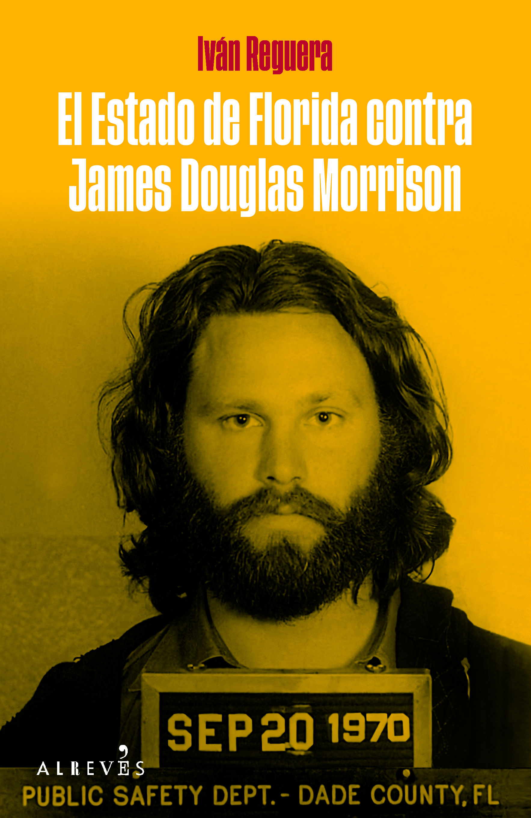 EL ESTADO DE FLORIDA CONTRA JAMES DOUGLAS MORRISON. 