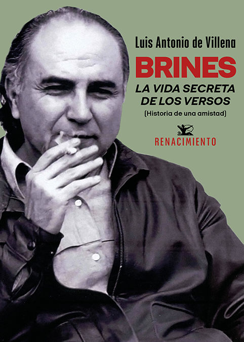 BRINES. LA VIDA SECRETA DE LOS VERSOS. (HISTORIA DE UNA AMISTAD)