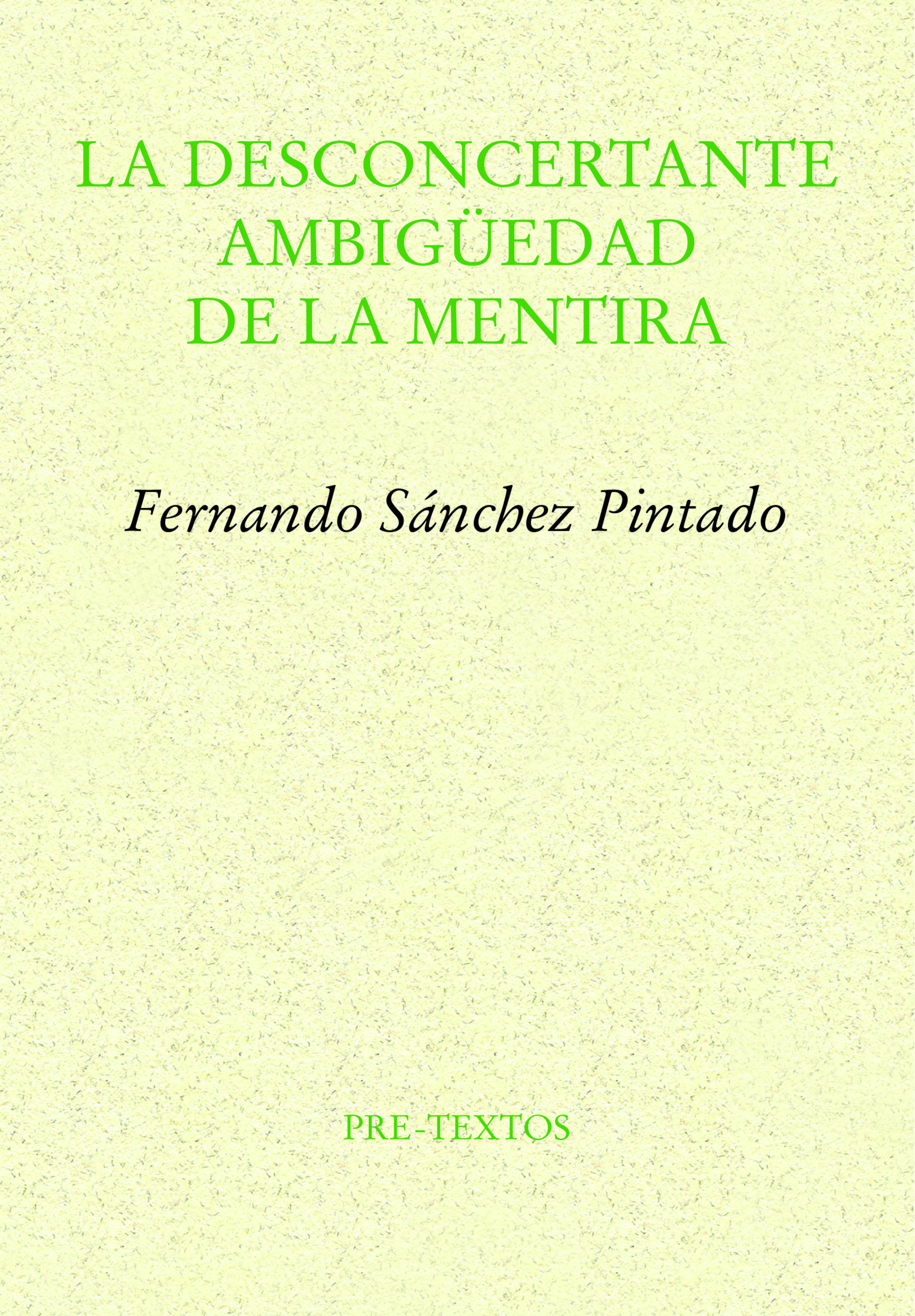 LA DESCONCERTANTE AMBIGÜEDAD DE LA MENTIRA