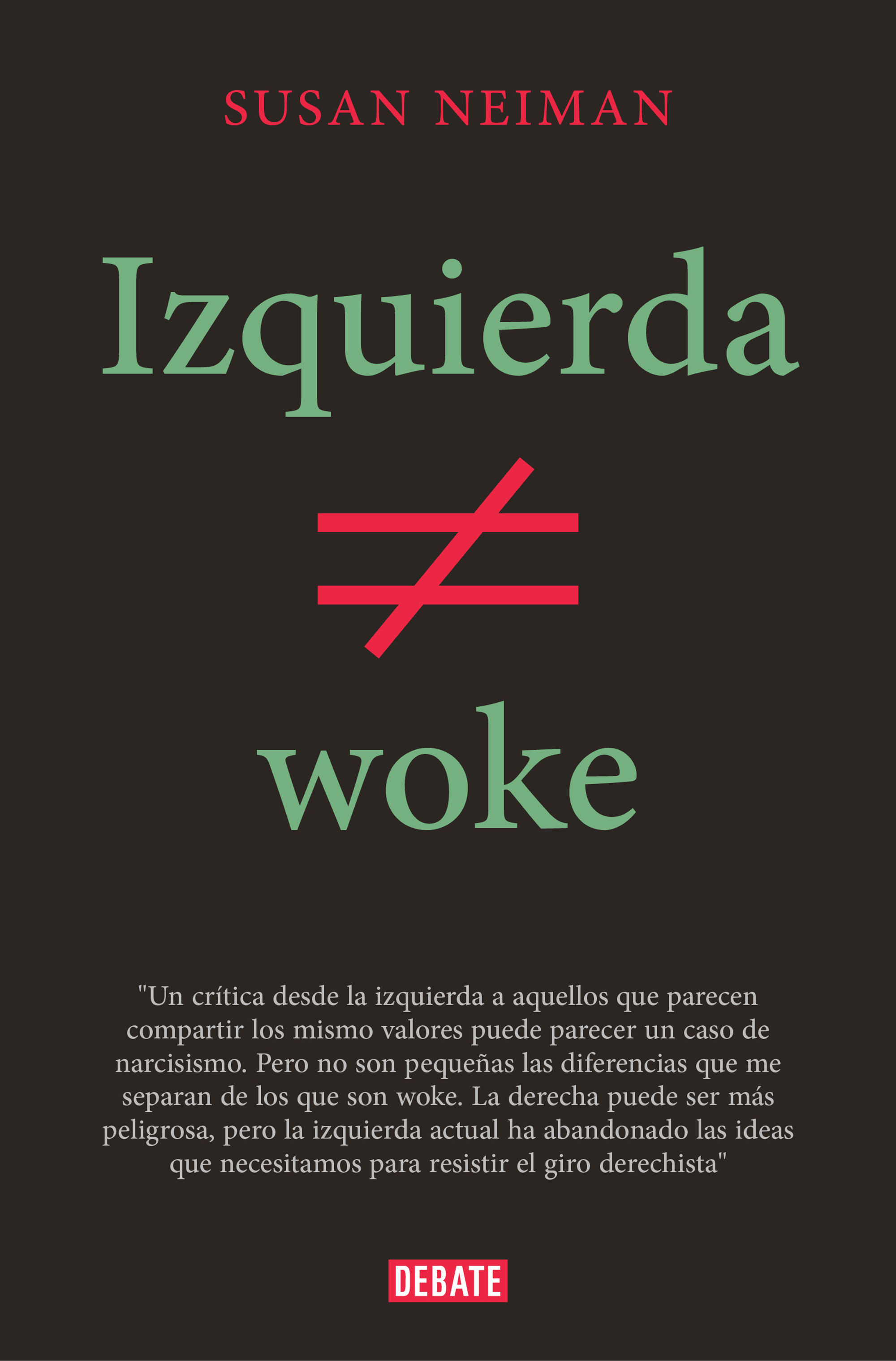 IZQUIERDA NO ES WOKE.