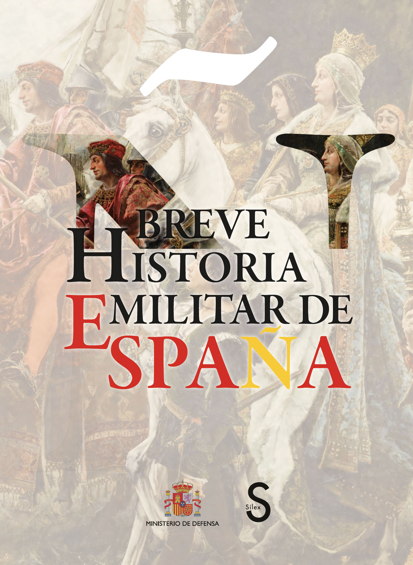 BREVE HISTORIA MILITAR DE ESPAÑA. 