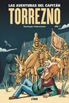 LAS AVENTURAS DEL CAPITÁN TORREZNO. VOLUMEN 1. HORIZONTES LEJANOS Y ESCALA REAL