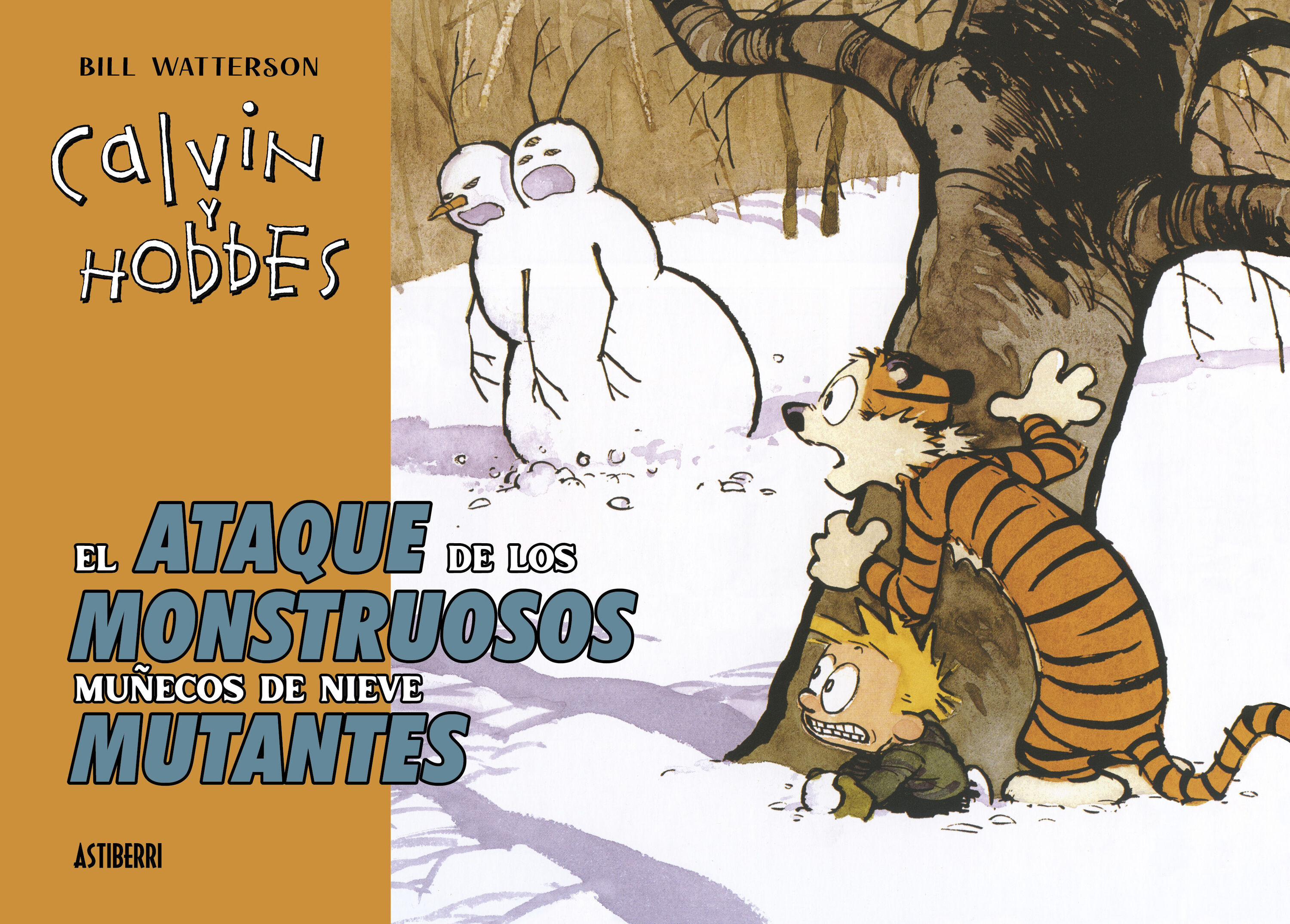 CALVIN Y HOBBES. EL ATAQUE DE LOS MONSTRUOSOS MUÑECOS DE NIEVE. 