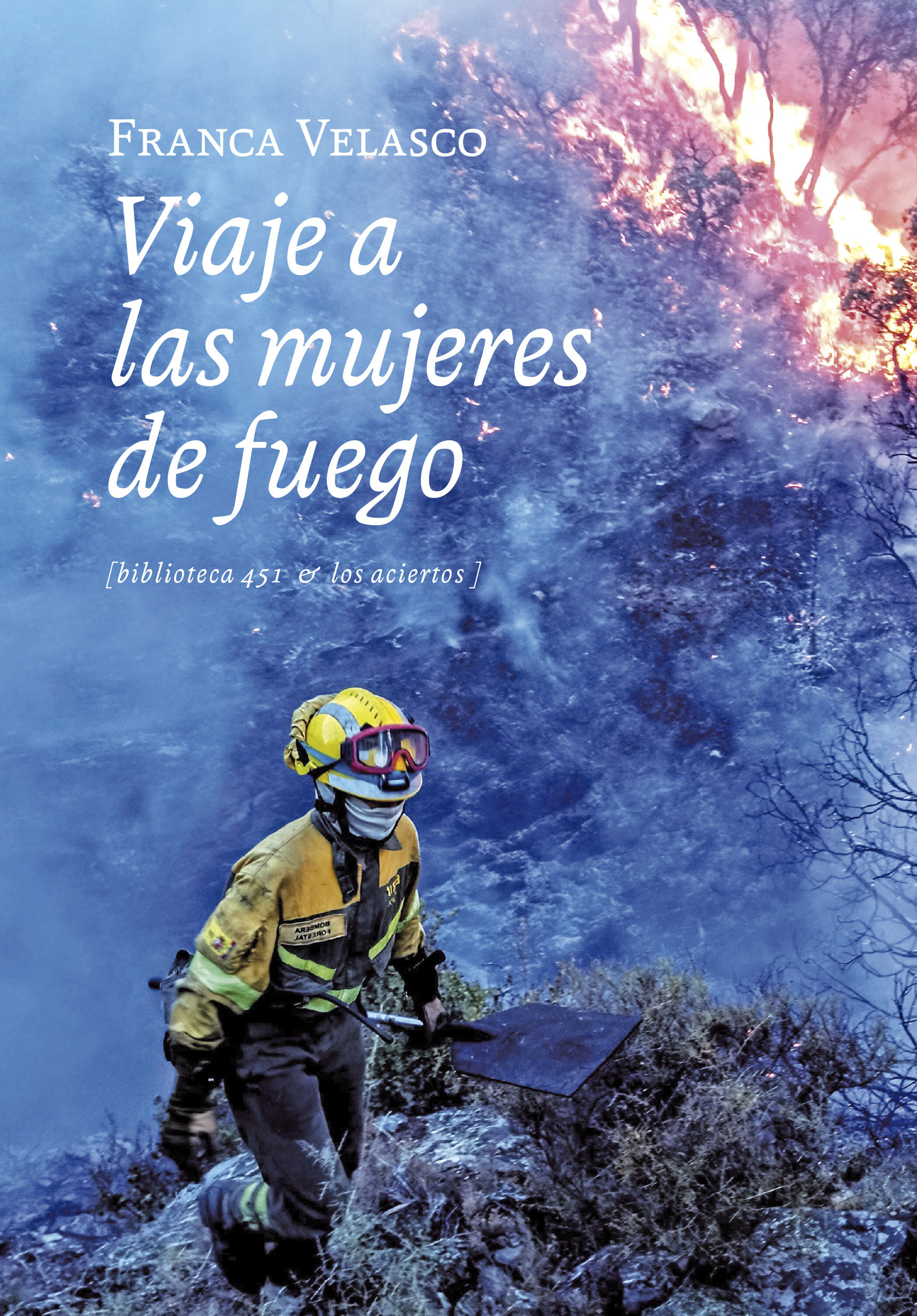 VIAJE A LAS MUJERES DE FUEGO. 