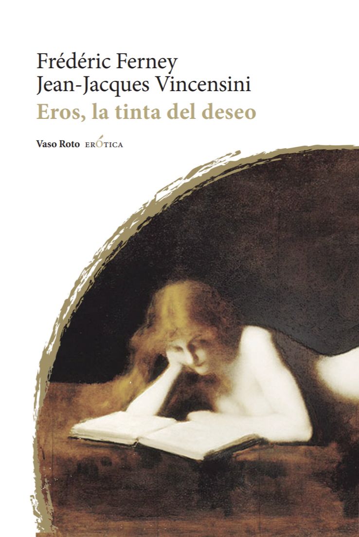 EROS, LA TINTA DEL DESEO. 