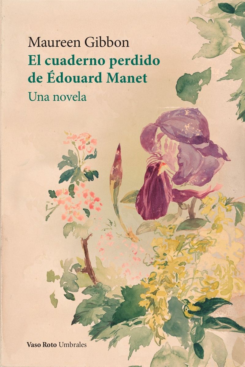 EL CUADERNO PERDIDO DE ÉDOUARD MANET. UNA NOVELA