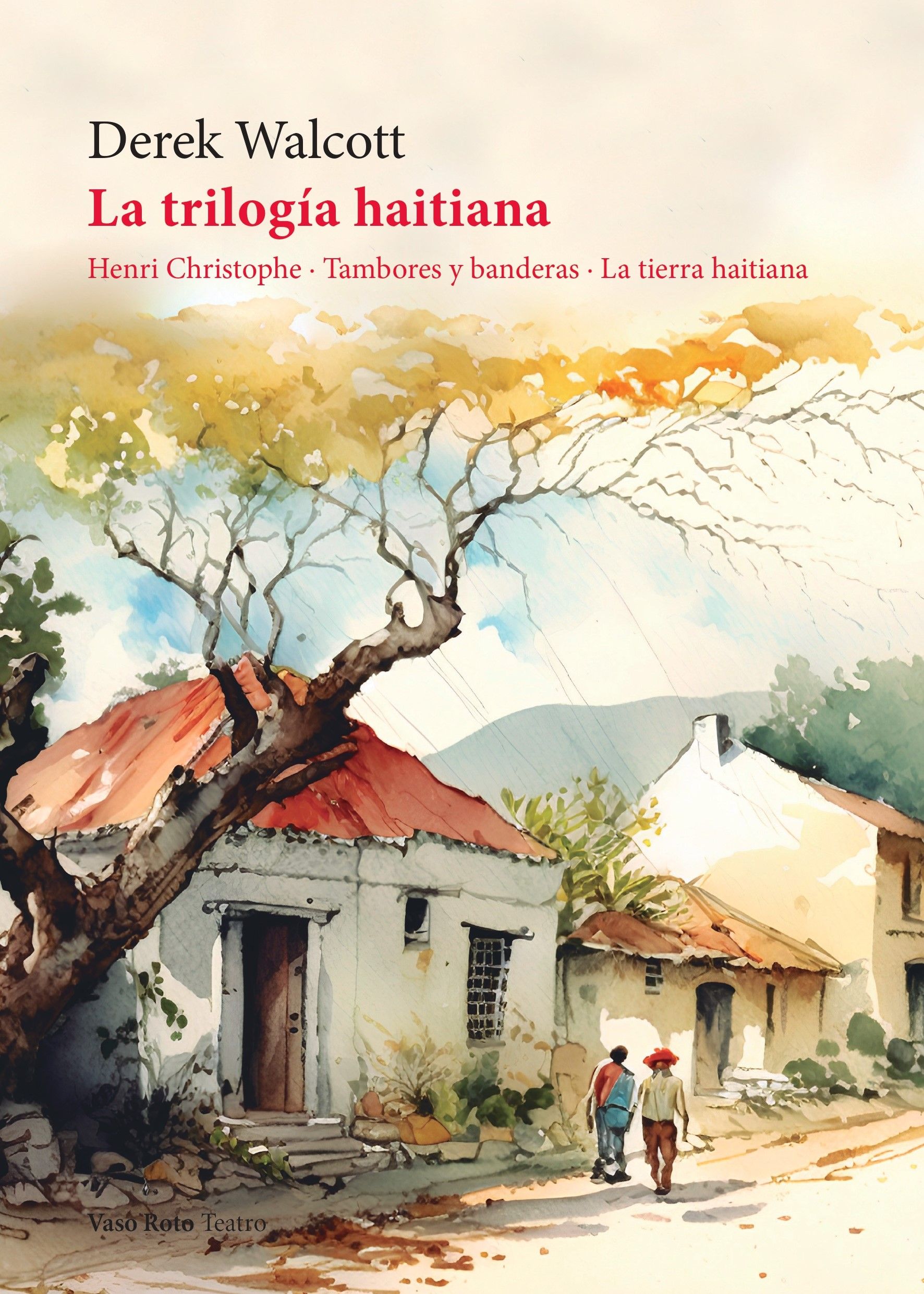 LA TRILOGÍA HAITIANA. 