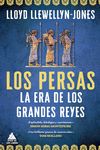 LOS PERSAS. LA ERA DE LOS GRANDES REYES