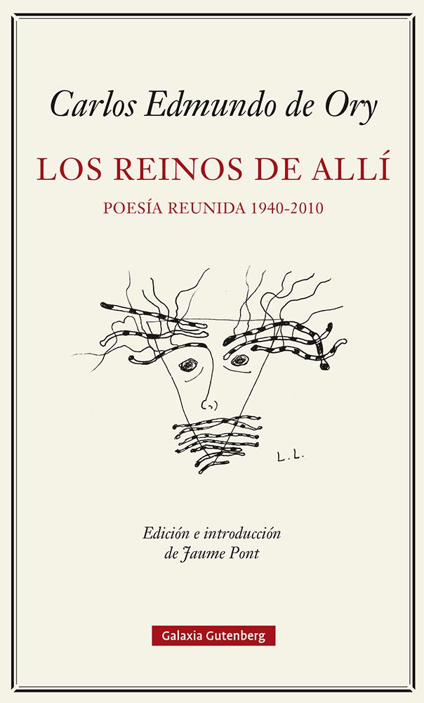 LOS REINOS DEL ALLÍ. POESÍA REUNIDA (1940-2010). POESÍA REUNIDA 1940-2010