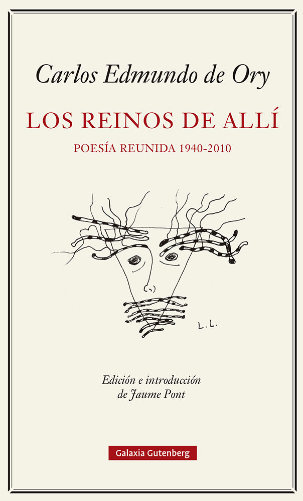 LOS REINOS DEL ALLÍ. POESÍA REUNIDA (1940-2010)