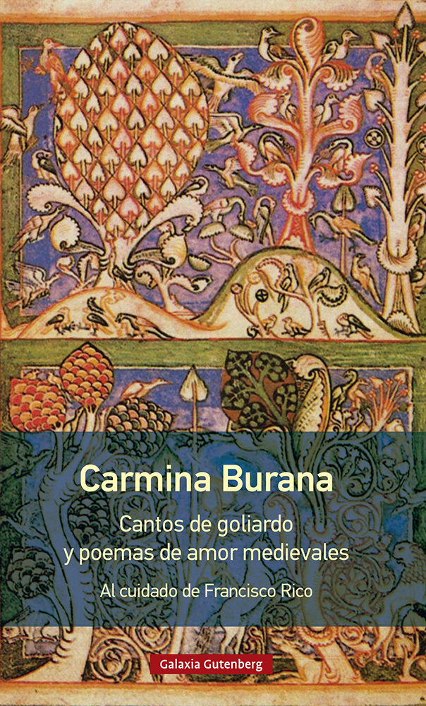 CARMINA BURANA. CANTOS DE GOLIARDO Y POEMAS DE AMOR MEDIEVALES