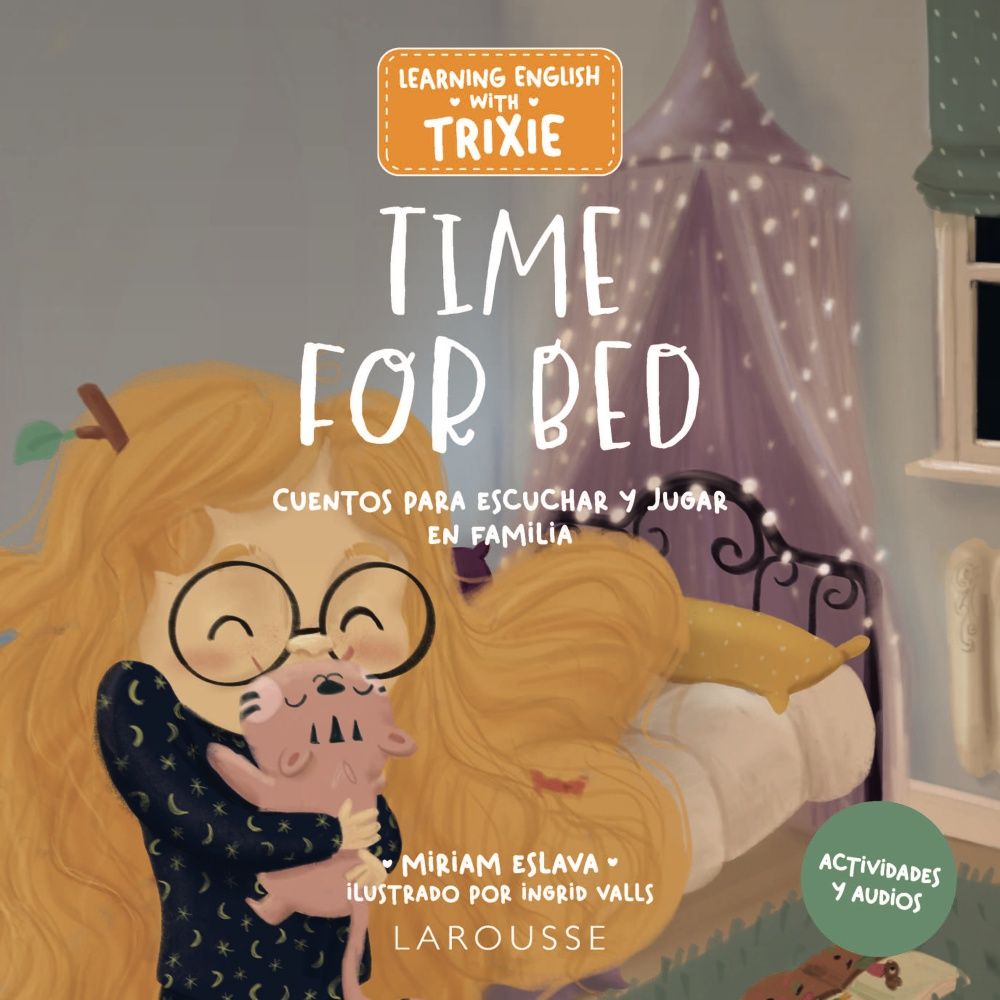 LEARNING ENGLISH WITH TRIXIE. TIME FOR BED. CUENTOS PARA ESCUCHAR Y JUGAR EN FAMILIA
