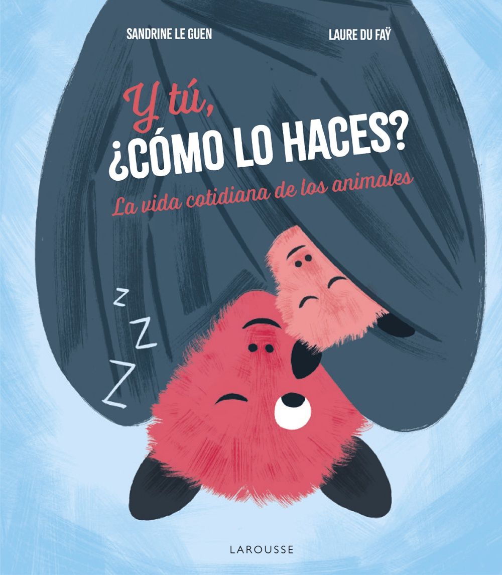 Y TÚ, ¿CÓMO LO HACES?. LA VIDA COTIDIANA DE LOS ANIMALES