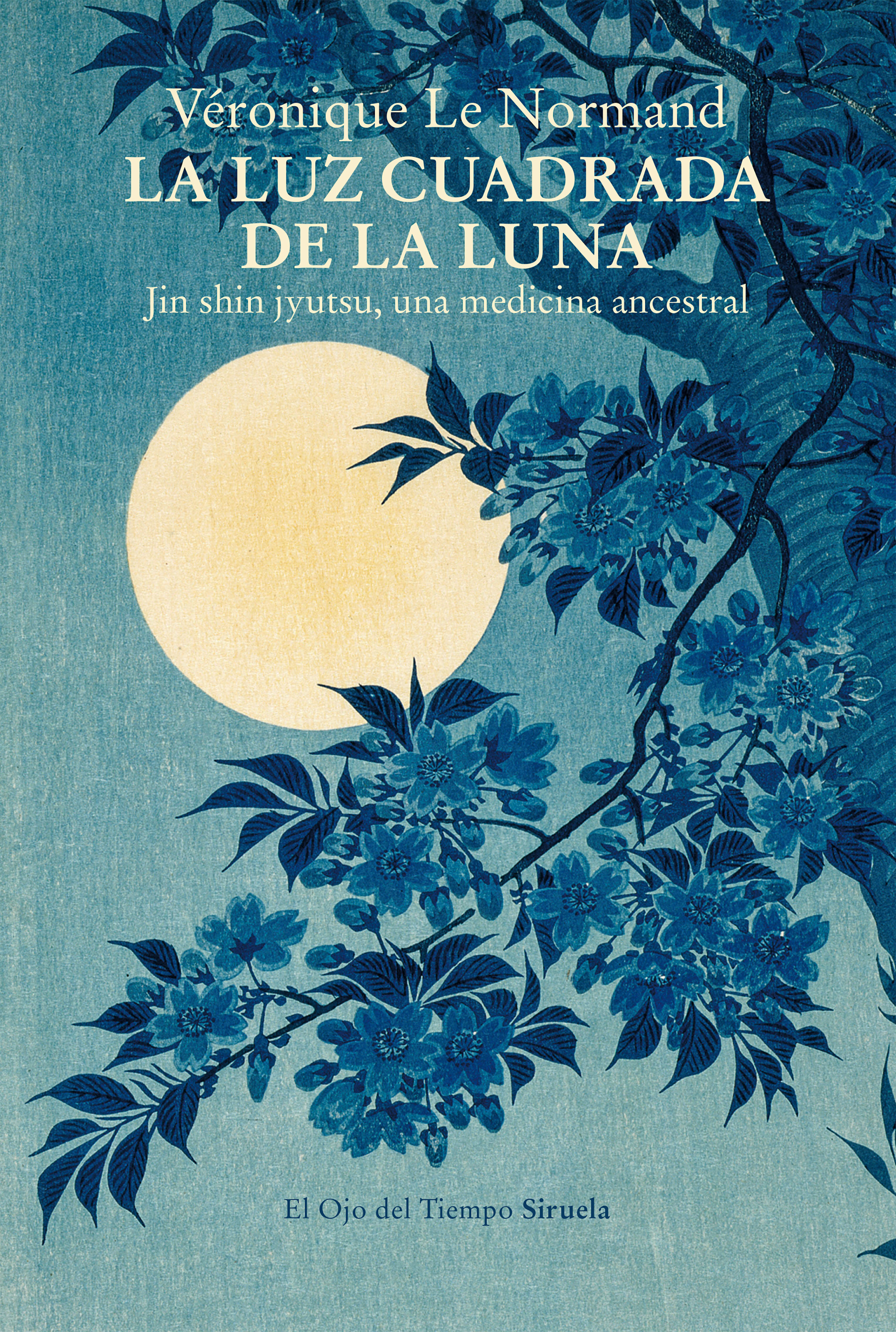 LA LUZ CUADRADA DE LA LUNA. JIN SHIN JYUTSU, UNA MEDICINA ANCESTRAL