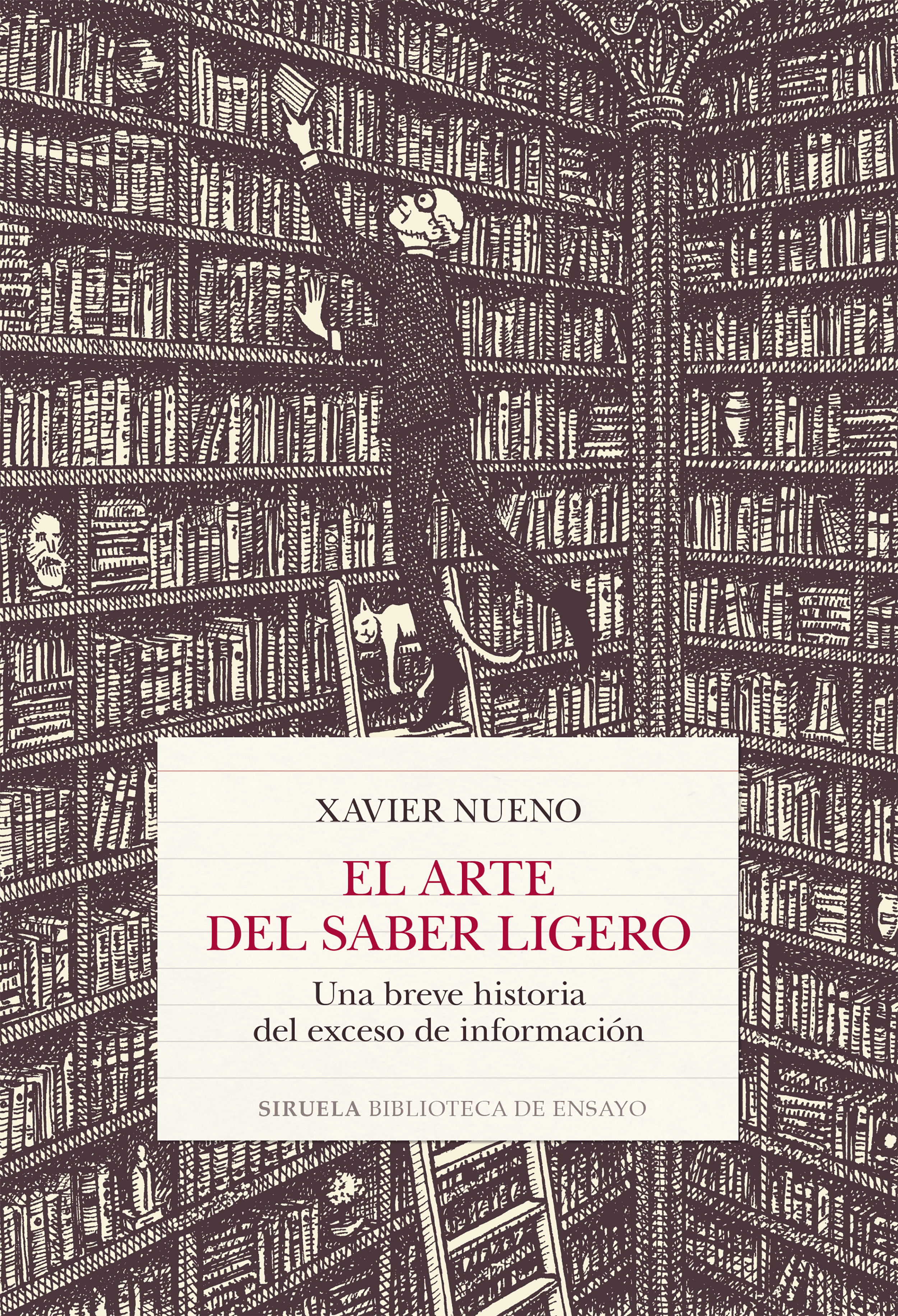 EL ARTE DEL SABER LIGERO. UNA BREVE HISTORIA DEL EXCESO DE INFORMACIÓN