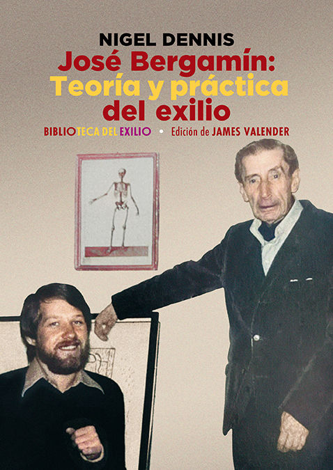 JOSÉ BERGAMÍN: TEORÍA Y PRÁCTICA DEL EXILIO. 