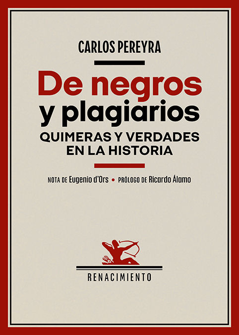 DE NEGROS Y PLAGIARIOS. QUIMERAS Y VERDADES EN LA HISTORIA