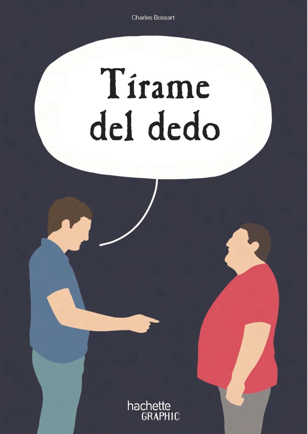 TÍRAME DEL DEDO. 