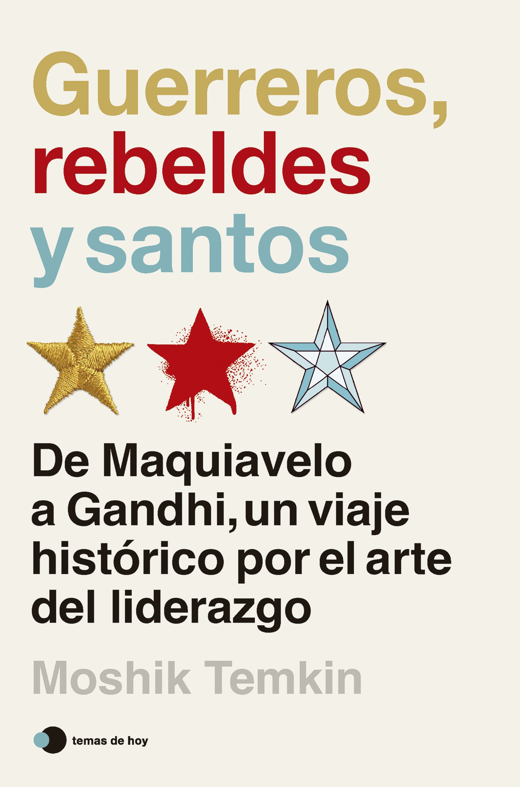 GUERREROS, REBELDES Y SANTOS