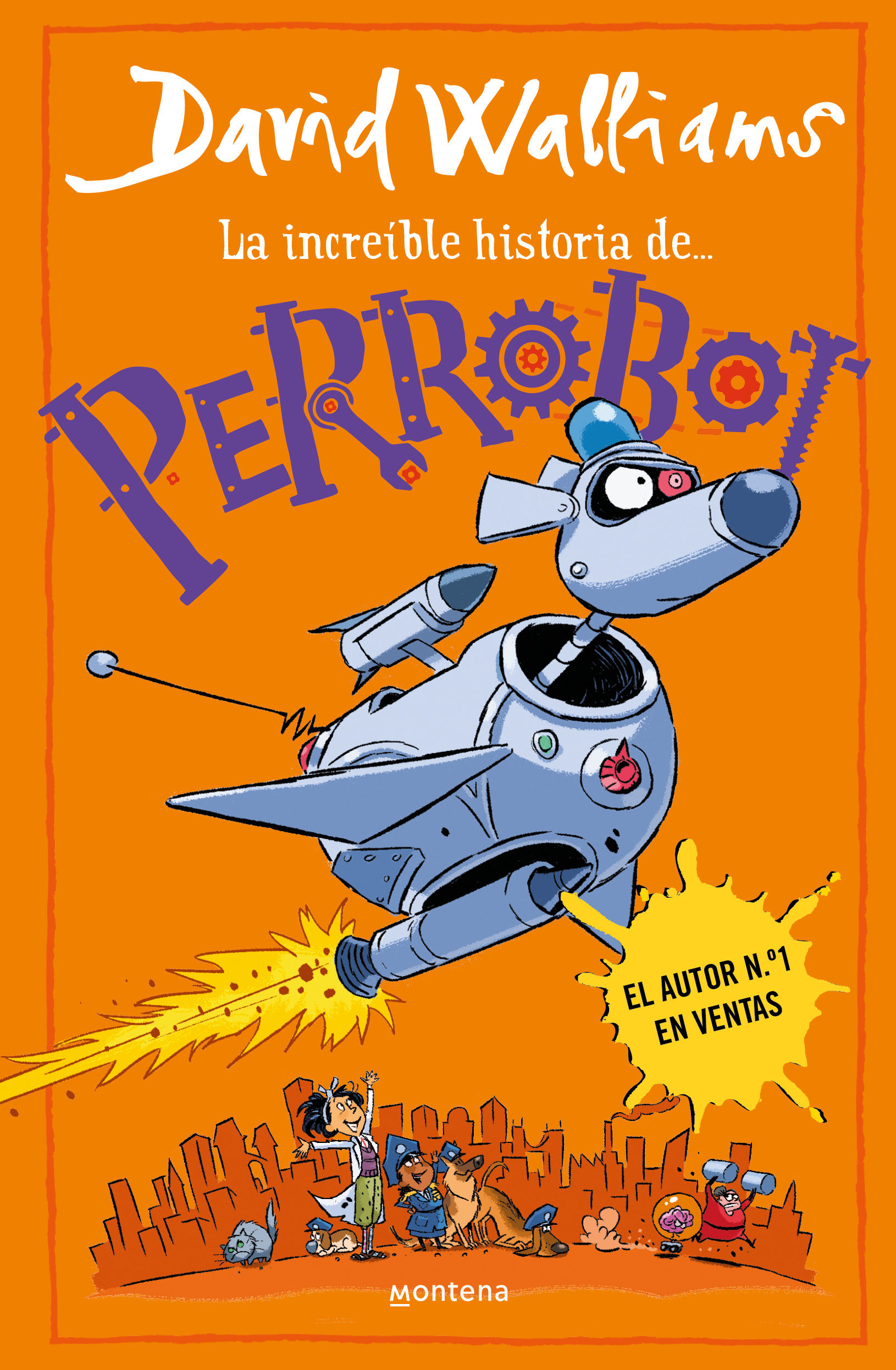 LA INCREÍBLE HISTORIA DE... PERROBOT (SERIE DAVID WALLIAMS)