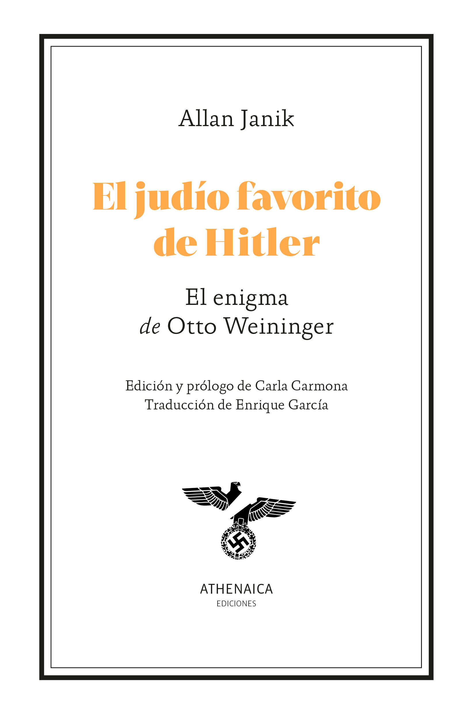 EL JUDÍO FAVORITO DE HITLER. EL ENIGMA DE OTTO WEININGER