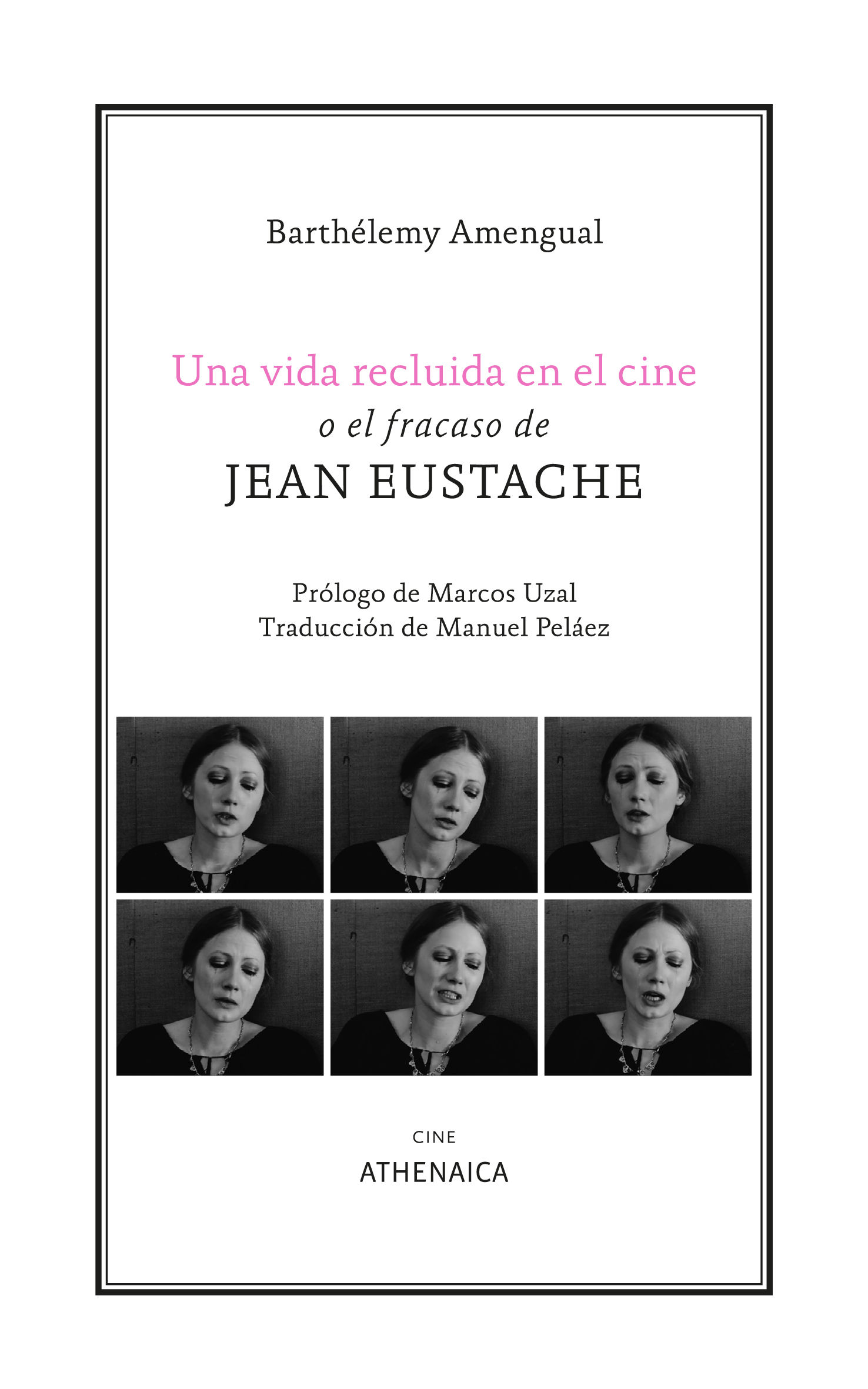 UNA VIDA RECLUIDA EN EL CINE O EL FRACASO DE JEAN EUSTACHE. 