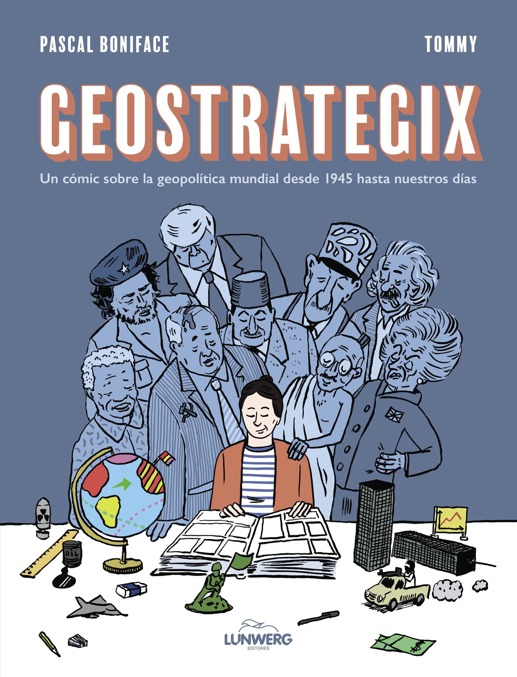 GEOSTRATEGIX. UN CÓMIC SOBRE LA GEOPOLÍTICA MUNDIAL DESDE 1945 HASTA NUESTROS DÍAS