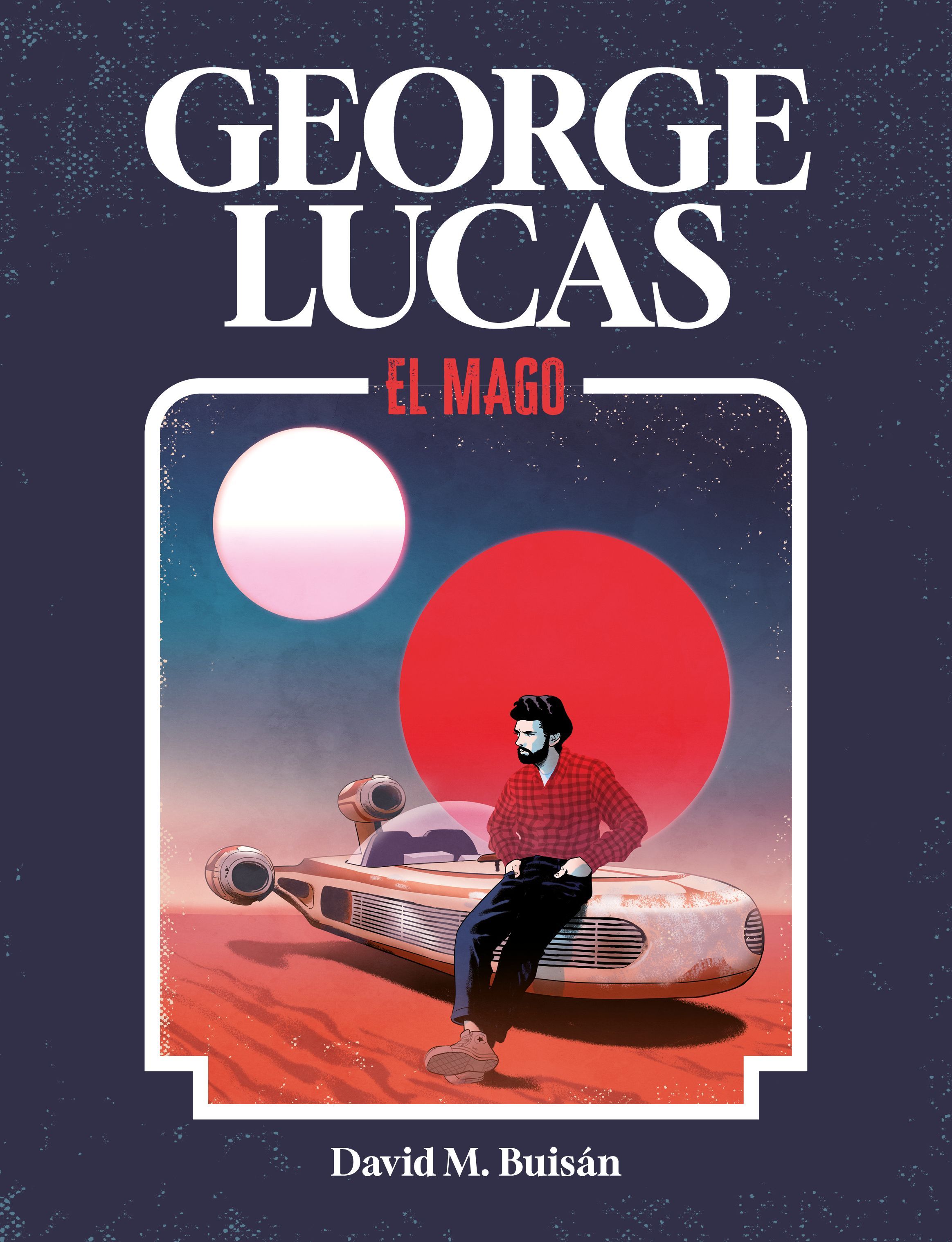 GEORGE LUCAS. EL MAGO. 