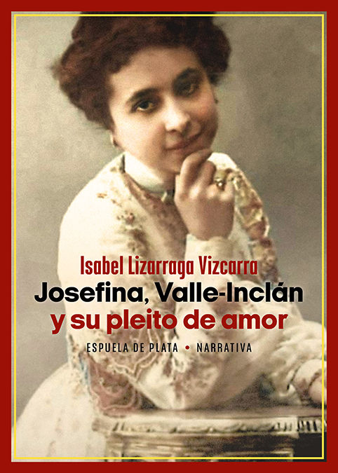 JOSEFINA, VALLE-INCLÁN Y SU PLEITO DE AMOR. 