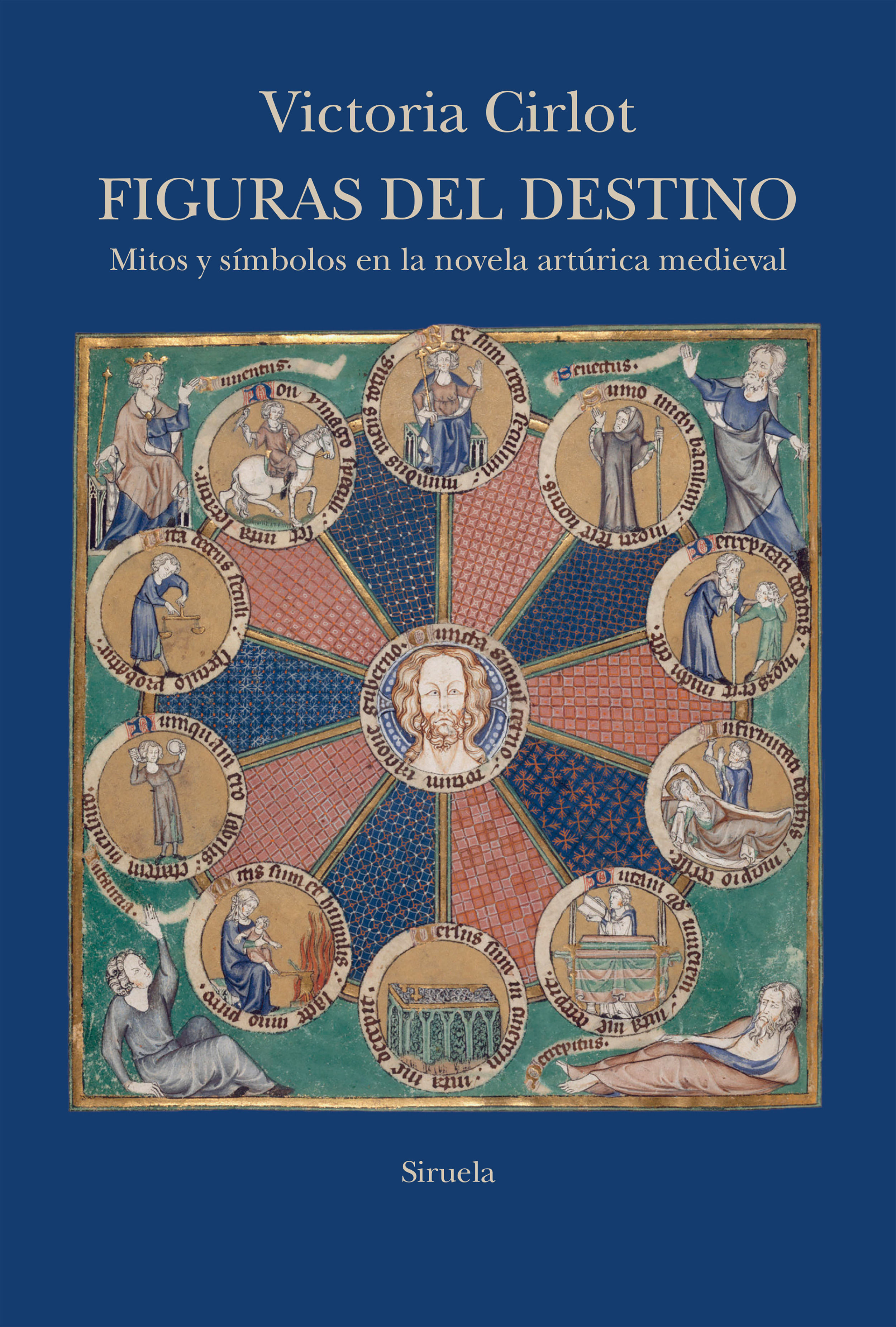 FIGURAS DEL DESTINO. MITOS Y SÍMBOLOS EN LA NOVELA ARTÚRICA MEDIEVAL