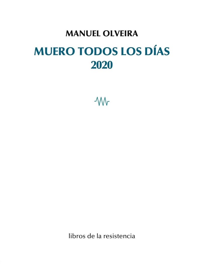MUERO TODOS LOS DÍAS. 2020
