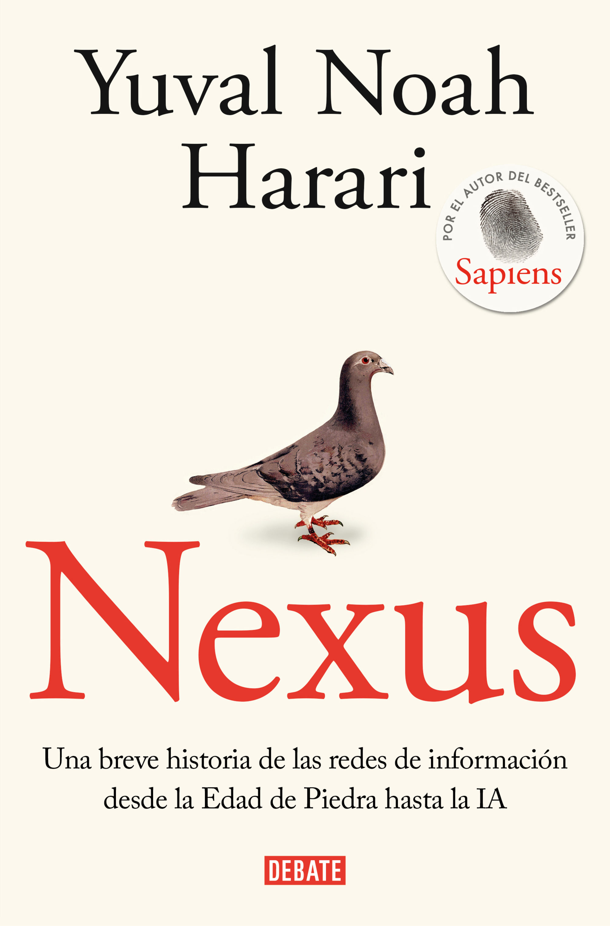 NEXUS. UNA BREVE HISTORIA DE LAS REDES DE INFORMACIÓN DESDE LA EDAD DE PIEDRA HASTA LA