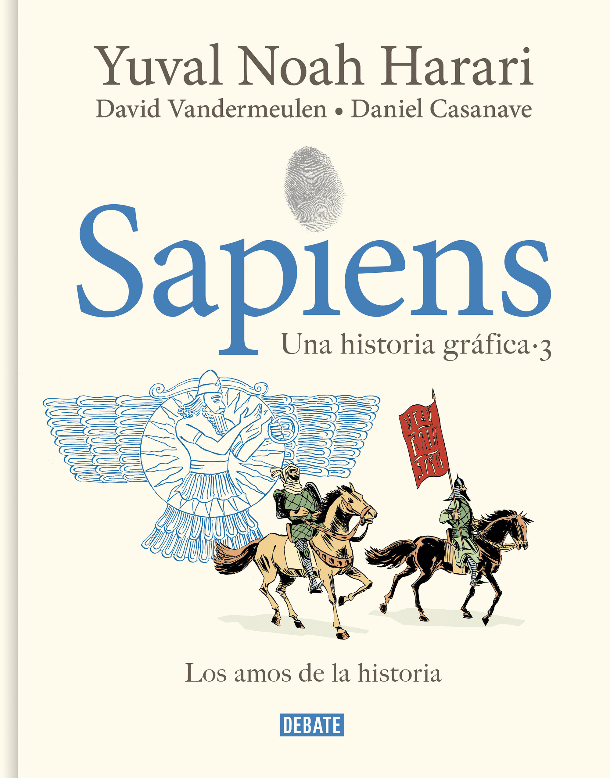 SAPIENS. UNA HISTORIA GRÁFICA (VOLUMEN III). LOS AMOS DE LA HISTORIA