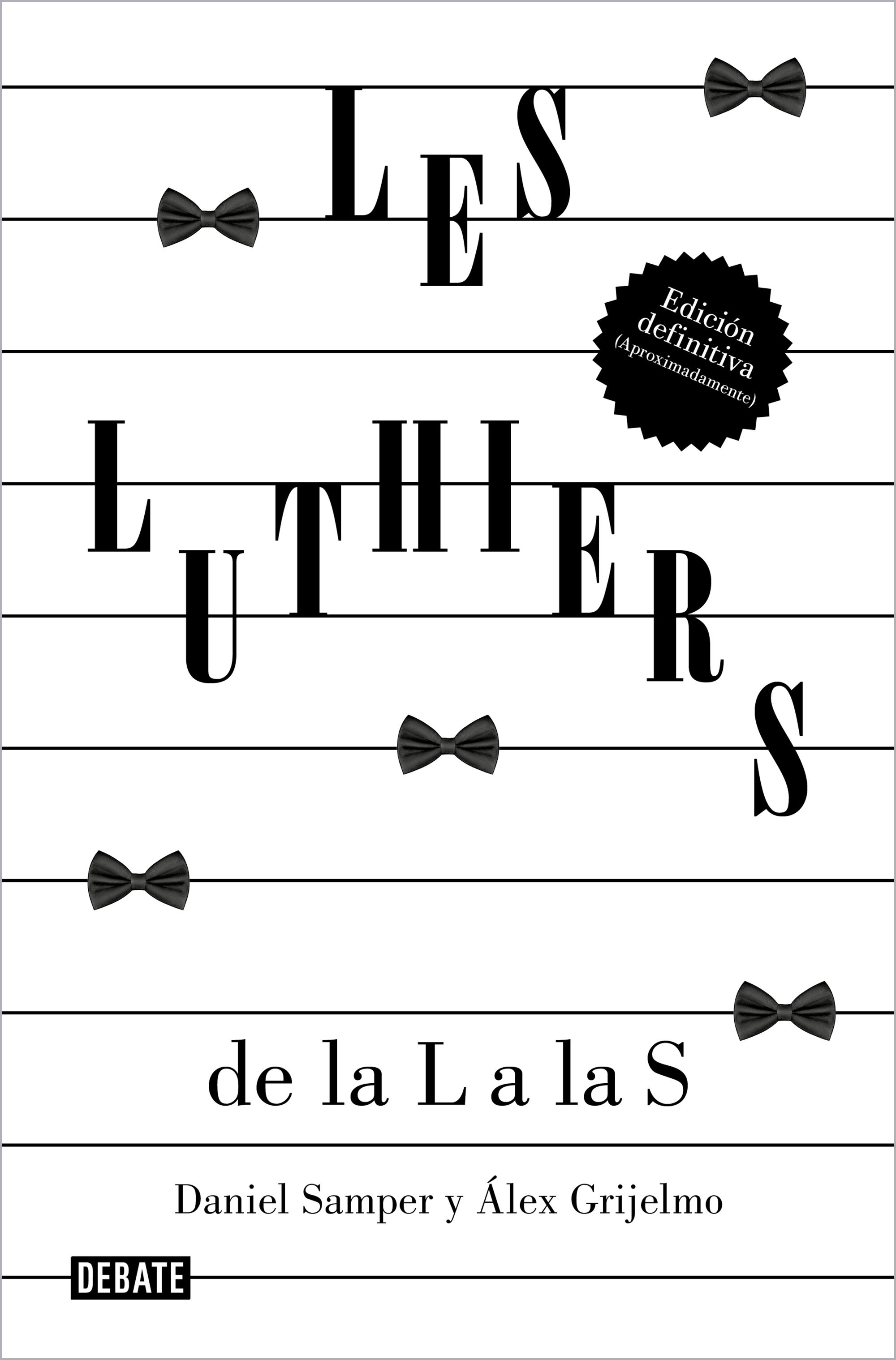 LES LUTHIERS: DE LA L A LAS S. 