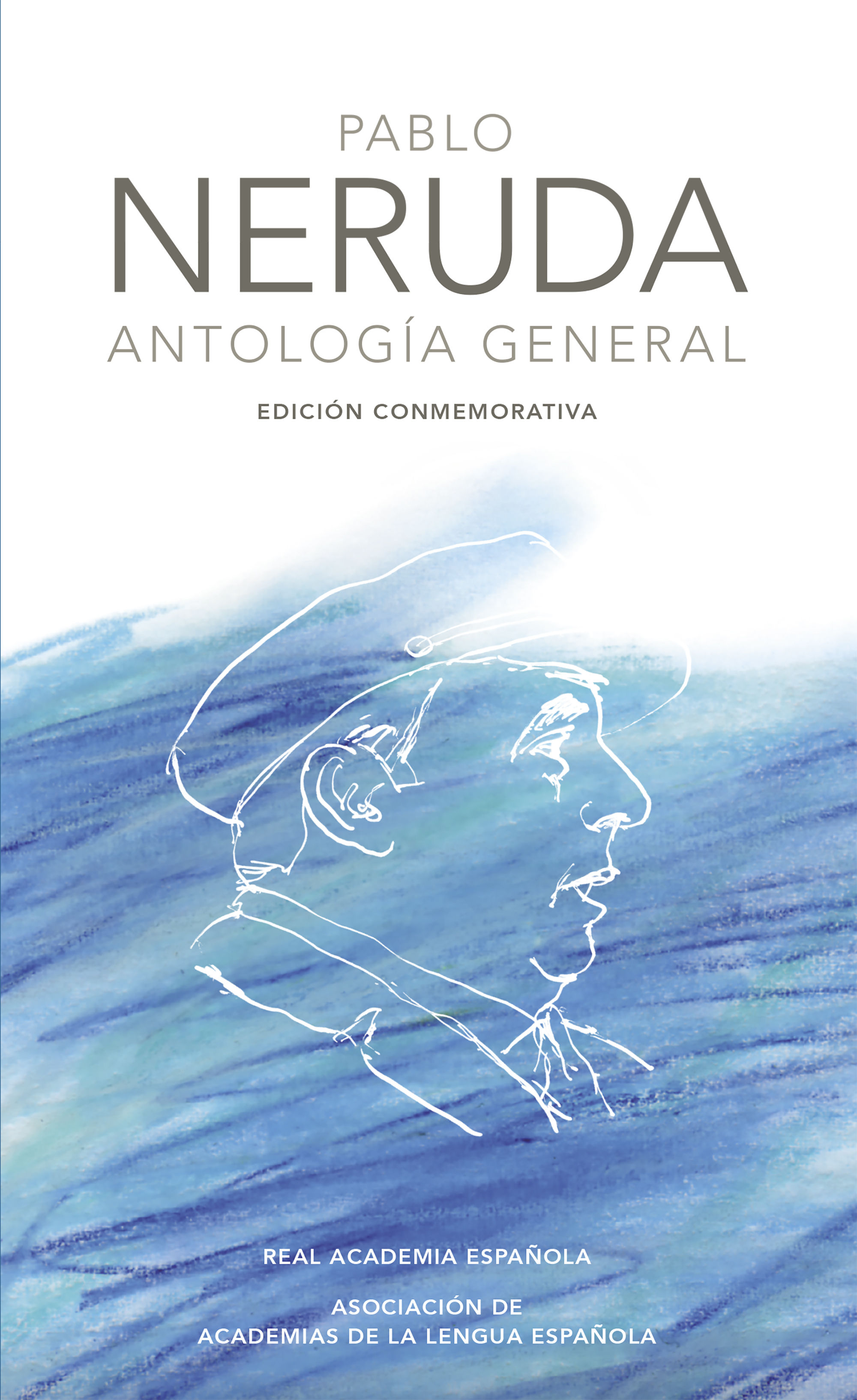 ANTOLOGÍA GENERAL (EDICIÓN CONMEMORATIVA DE LA RAE Y LA ASALE). EDICIÓN CONMEMORATIVA