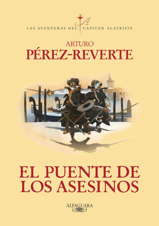 EL PUENTE DE LOS ASESINOS. LAS AVENTURAS DEL CAPITÁN ALATRISTE 7