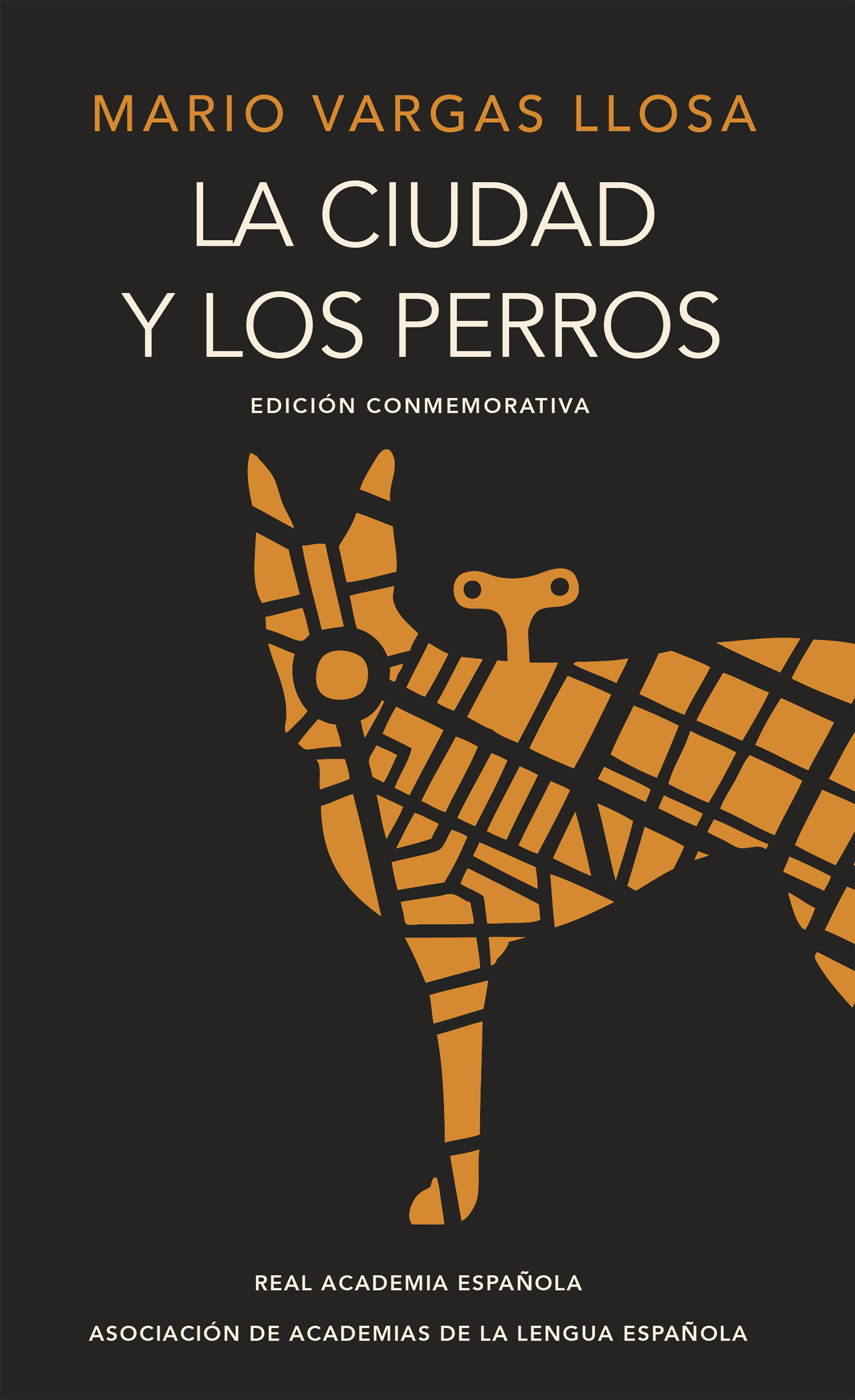 LA CIUDAD Y LOS PERROS (EDICIÓN DEL CINCUENTENARIO) (EDICIÓN CONMEMORATIVA DE LA RAE Y LA ASALE)