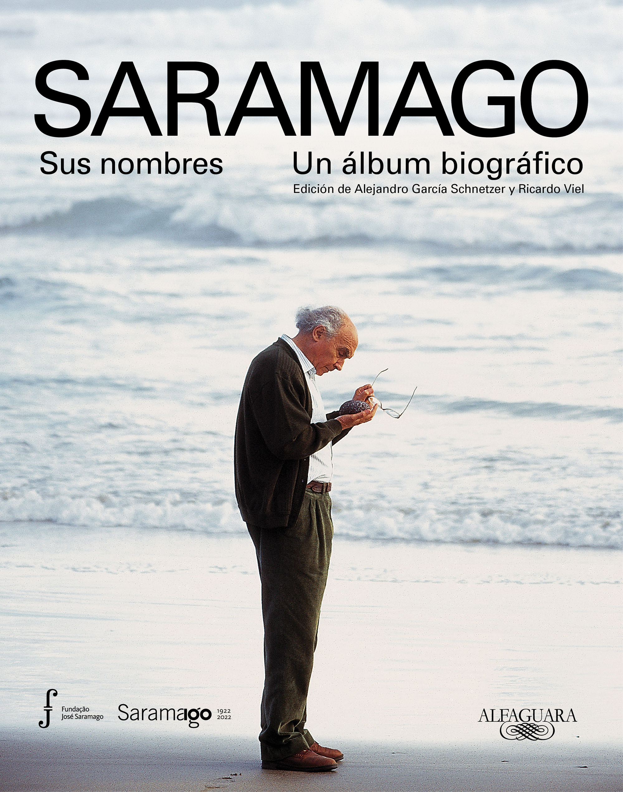 SARAMAGO. SUS NOMBRES. UN ÁLBUM BIOGRÁFICO