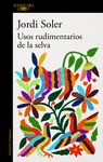 USOS RUDIMENTARIOS DE LA SELVA. 