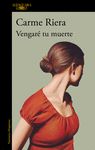 VENGARÉ TU MUERTE.