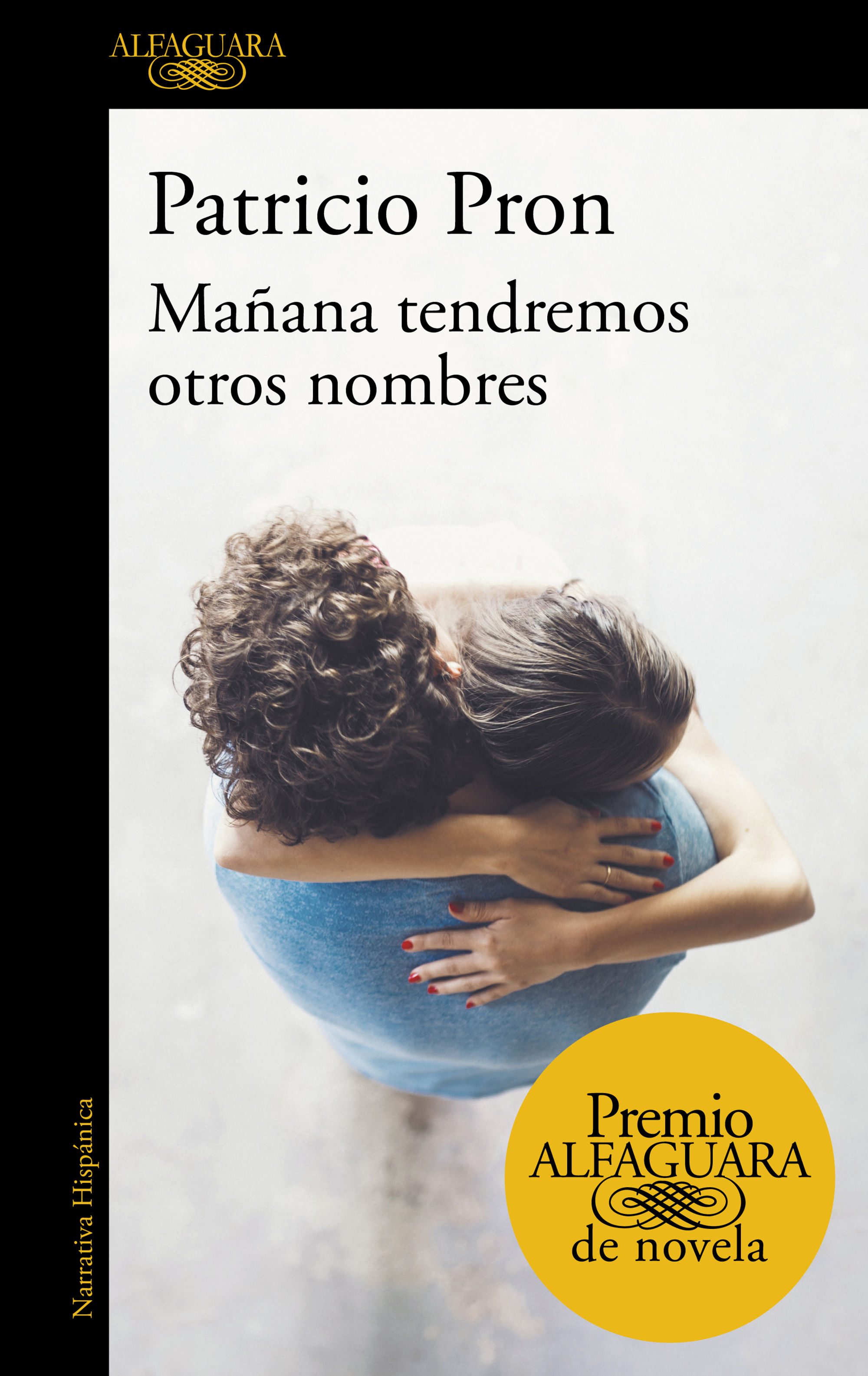 MAÑANA TENDREMOS OTROS NOMBRES. PREMIO ALFAGUARA DE NOVELA 2019