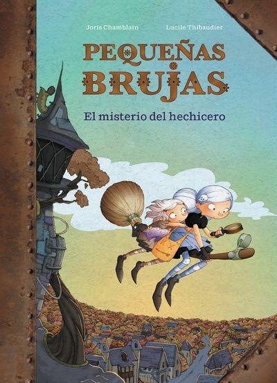 EL MISTERIO DEL HECHICERO. PEQUEÑAS BRUJAS 1