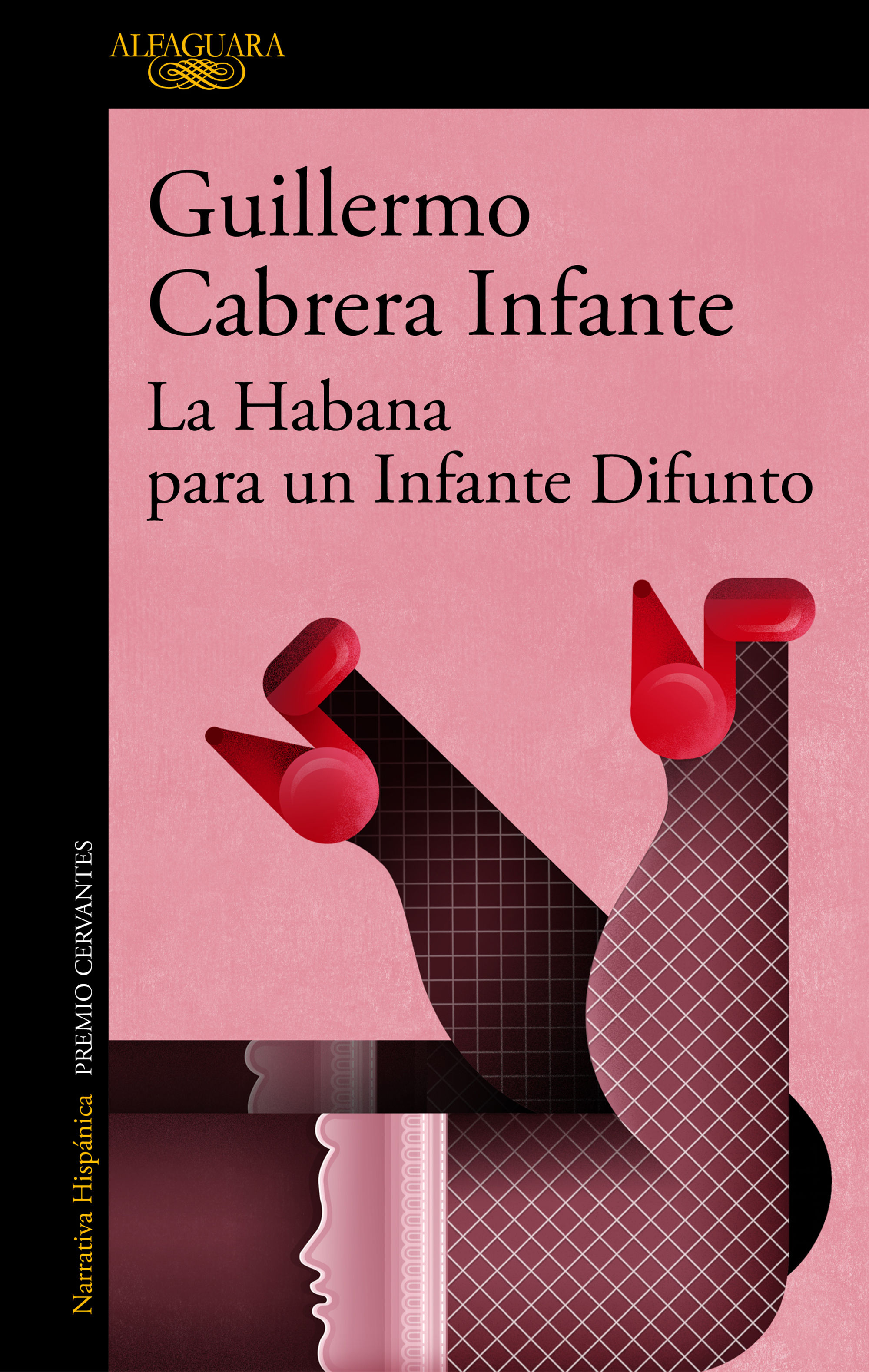 Tipos Infames: · LA HABANA PARA UN INFANTE DIFUNTO · CABRERA INFANTE,  GUILLERMO: ALFAGUARA -978-84-204-5147-3