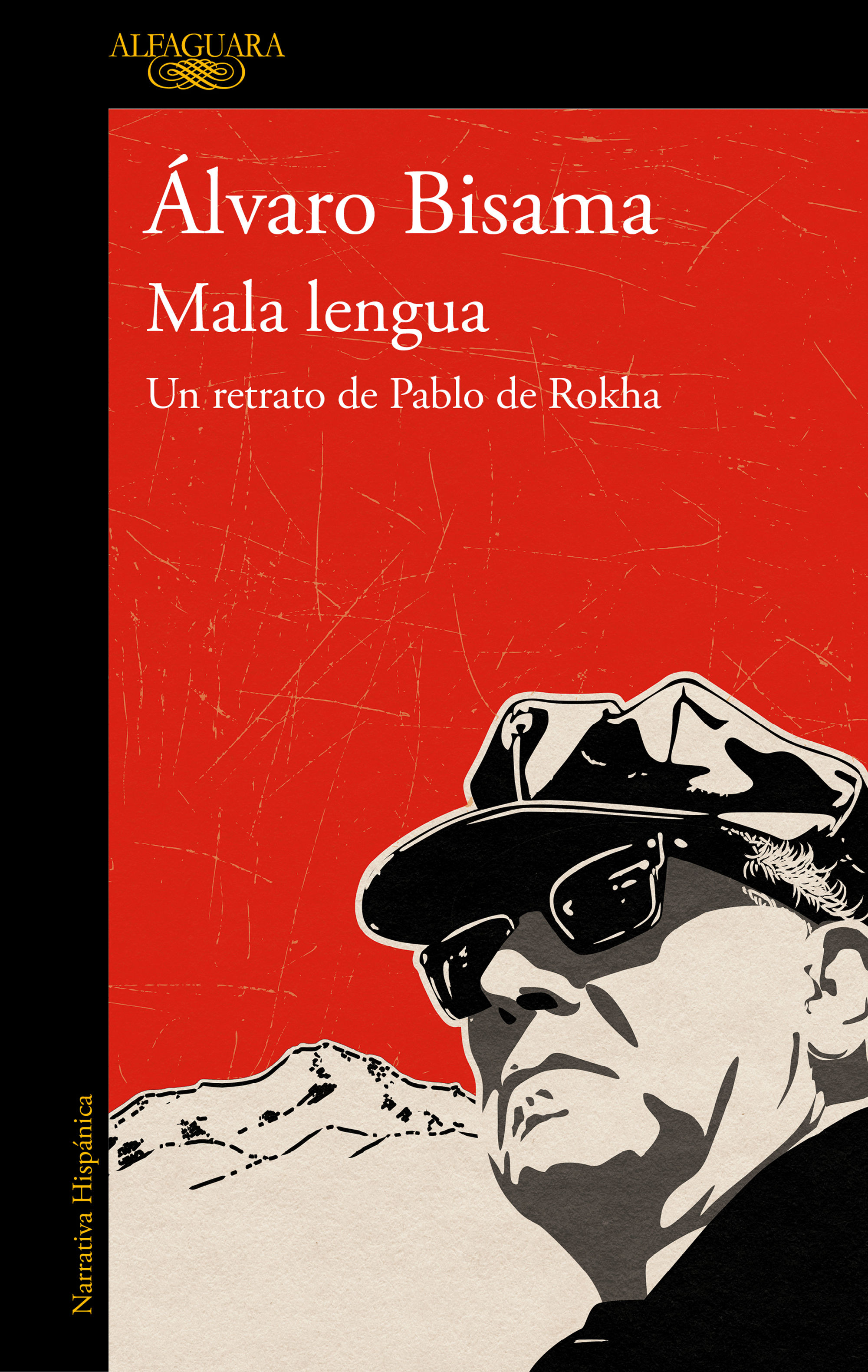 MALA LENGUA. UN RETRATO DE PABLO DE ROKHA