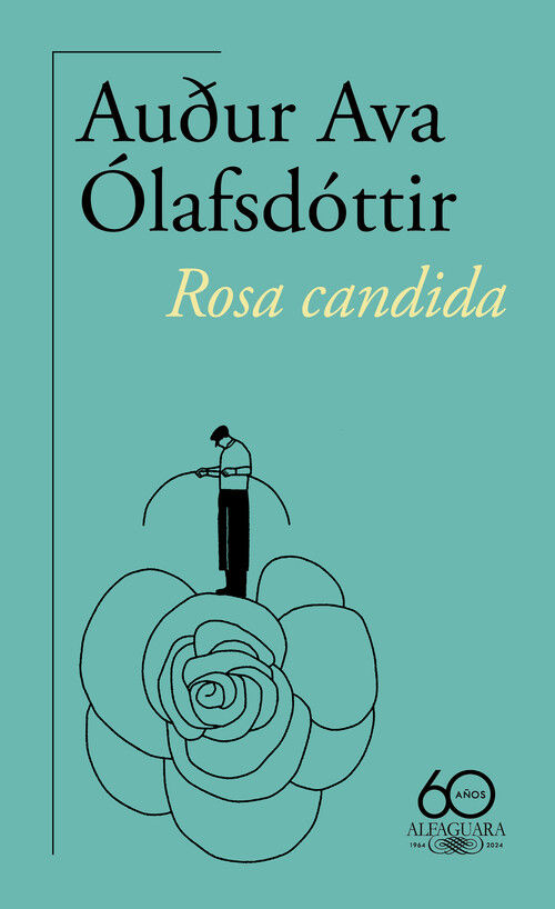 ROSA CANDIDA. EDICIÓN 60 ANIVERSARIO ALFAGUARA