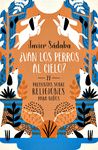 ¿VAN LOS PERROS AL CIELO?. 77 PREGUNTAS SOBRE RELIGIONES PARA NIÑOS