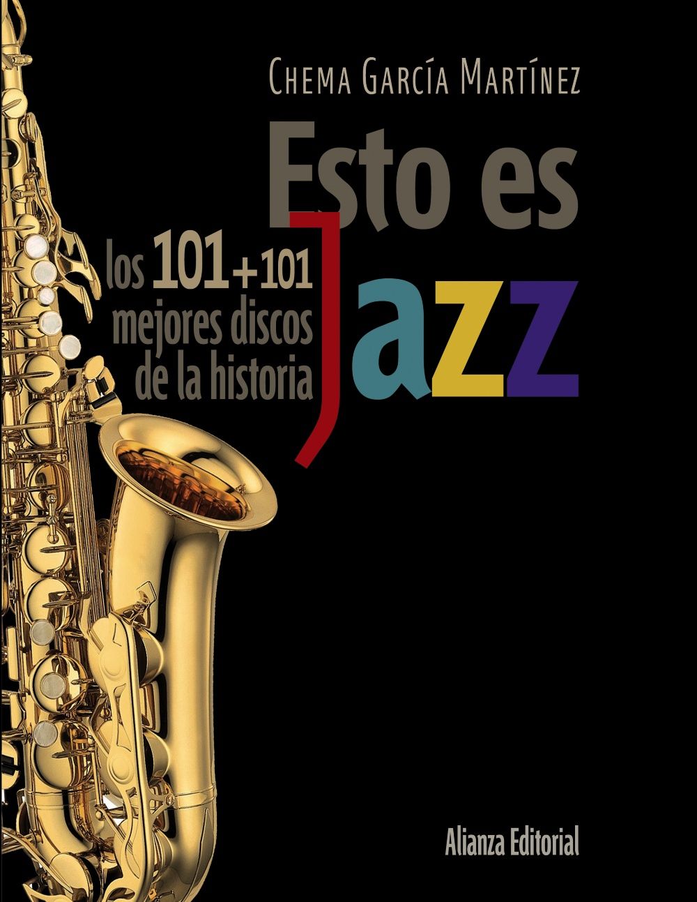 ESTO ES JAZZ. LOS 101+101 MEJORES DISCOS DE LA HISTORIA