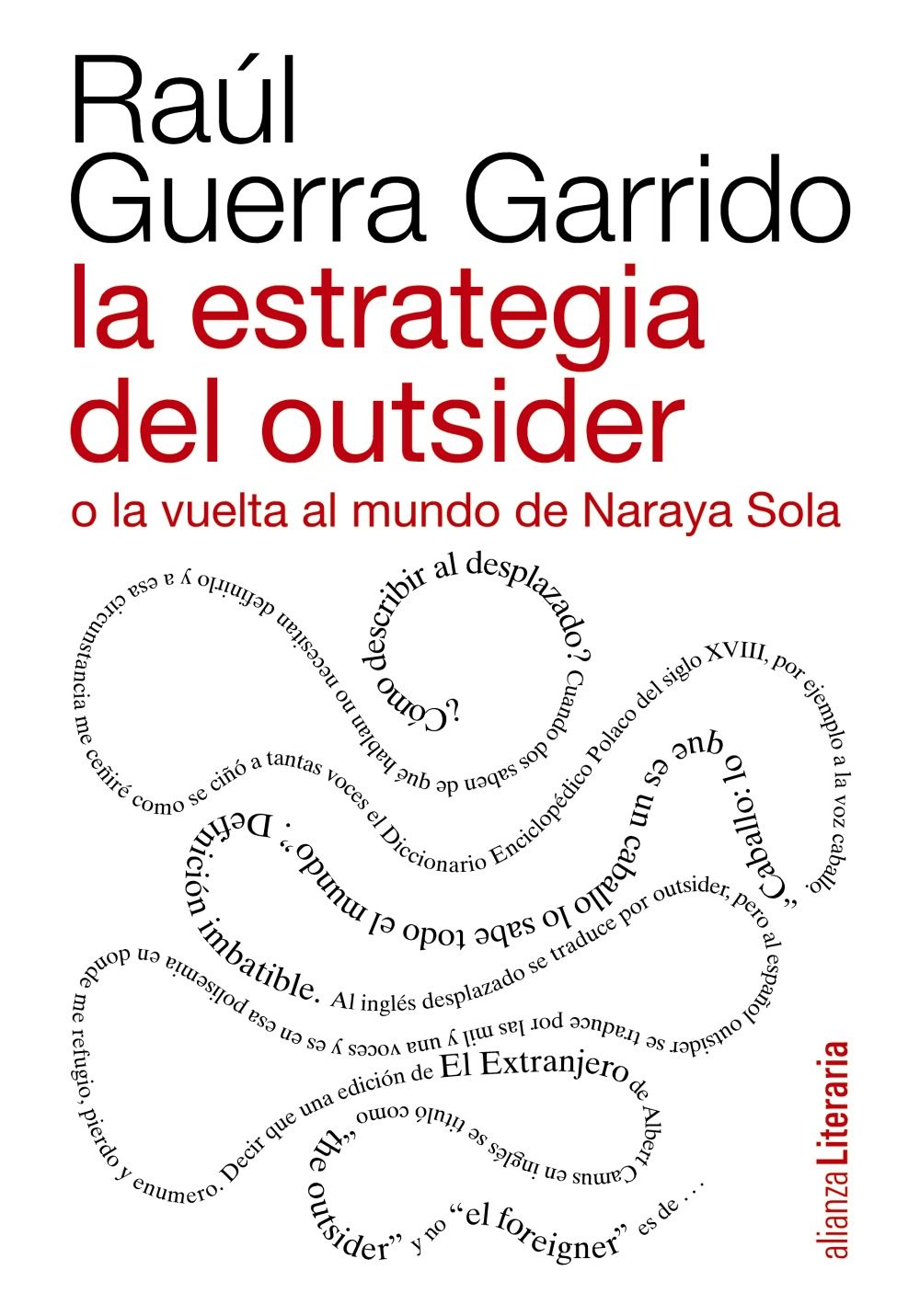 LA ESTRATEGIA DEL OUTSIDER O LA VUELTA AL MUNDO DE NARAYA SOLA. 