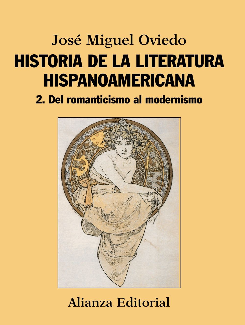 HISTORIA DE LA LITERATURA HISPANOAMERICANA. 2. DEL ROMANTICISMO AL MODERNISMO